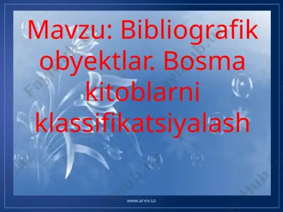 bibliografik ob'yektlar. bosma kitoblarni klassifikatsiyalash — PPTX