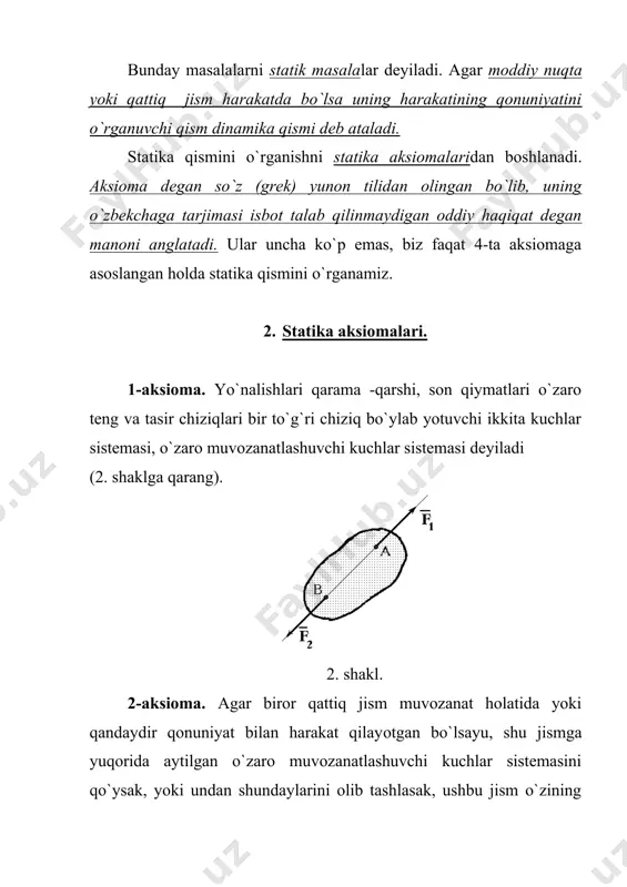 tiq jismning mexanik xolati saqlanib qolgan bo`lishiga qaramasdan, endi jismga a nuqtada emas, balki shu kuchning tasir chizig`ida yotuvchi boshqa v nuqtada joylashgan kuchi tasir etmoqda. kuchining son qiymati va yo`nalishi kuchi bilan bir xil, lekin uning qo`yilgan nuqtasi boshqa. 6. shakl. bundan quyidagi xulosani keltirib, chiqaramiz, yani qattiq jismga tasir etuvchi harqanday kuchni o`z tasir chizig`i bo`ylab, bir nuqtadan ixtiyoriy boshqa nuqtaga ko`chirilganda uning mexanik xolati o`zgarmas ekan. bu xossadan juda keng foydalaniladi, shuning uchun ham unga alohida etibor berilmoqda. statika qismida asosan ikkita masala echiladi: 1) qattiq jismga tasir etayotgan kuchlar sistemasini qo`shish va ularni sodda holga keltirish; 2) qattiq jismga qo`yilgan kuchlar sistemasining muvozanatlik shartini tekshirish; statika masalalari grafik usulda, geometrik usulda yoki analitik usulda echilishi mumkin, lekin hozirgi kunda kompyuterlar yordamida analitik usulda echish keng tarqalgan, grafik usul deyarli qo`llanilmay ketgan. 3. erkin, qisman erkin va mutloq erksiz jismlar. agar berilgan qattiq jism unga tasir etayotgan …