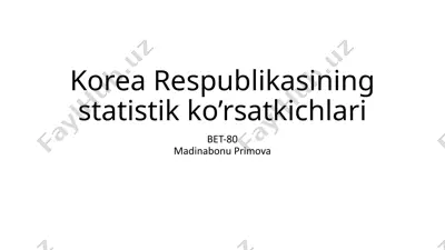 korea respublikasining statistik ko’rsatkichlari — PPTX