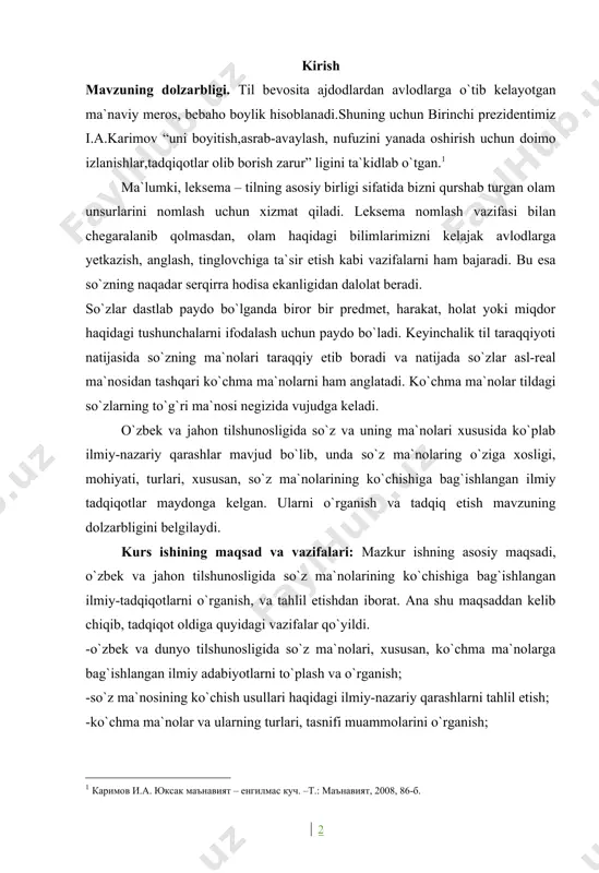 sh, va tahlil etishdan iborat. ana shu maqsaddan kelib chiqib, tadqiqot oldiga quyidagi vazifalar qo`yildi. -o`zbek va dunyo tilshunosligida so`z ma`nolari, xususan, ko`chma ma`nolarga bag`ishlangan ilmiy adabiyotlarni to`plash va o`rganish; -so`z ma`nosining ko`chish usullari haqidagi ilmiy-nazariy qarashlarni tahlil etish; -ko`chma ma`nolar va ularning turlari, tasnifi muammolarini o`rganish; ishning metodologik asosi. ishning metodologik asosini dialektikaning umumiylik-xususiylik, butun-bo`lak, mohiyat-hodisa kabi hodisalarini aks ettiruvchi ta`limot shuningdek, tilshunos olimlarning nazariy qarashlari, g`oyalari tashkil etadi. ishda tavsiflash, qiyoslash, tahlillash kabi usullardan keng foydalanildi. ishning tuzilishi. kurs ishining umumiy tavsifi kirish, ikki bob, xulosa va foydalanilgan adabiyotlar ro`yxatidan iborat. 1. so‘z va uning ma’noviy tuzilishi 1 §. so`z va uning mohiyati so`z o`z tovush qobig`iga ega bo`lgan, ob`ektiv narsa-hodisalar haqidagi tushunchani, ular rtasidagi aloqani yoki ularga munosabatni ifodalay oladigan, turli grammatik ma’no va funksiyalarda qo‘llanadigan eng kichik asosiy til (nutq) birligi. so`z tovush tomoni bilan fonetikaning; leksik birlik (leksema) sifatida leksikologiyaning; turli grammatik ma`nolarni ifodalashi va …