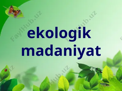 ekologik madaniyat — PPT