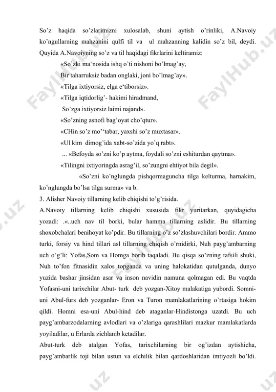 , arab tili bundan mustasnodir. u «kalomi ilohiydir», hamma tillardan go’zalroq va boyroqdir, chunki xudoning kalomi bo’lgan qur‘on va payg’ambar hadisi so’zlari shu tilda yaratilgan deydi. navoiyning tushunishicha, til ijtimoiy hodisadir. til insonni hayvondan ajratuvchi «gavhari sharifdir». u tilni qotib qolgan, o’zgarmas narsa deb hisoblamaydi. til o’sadi, rivojlanadi, u har doim jamiyatning talab va ehtiyojiga muvofiq ravishda bir-biri bilan aloqada bo’ladi, chatishadi, deb yozadi. 4. a.navoiy 100 fe‘l haqida. o’zbek adabiy tilining asoschisi a.navoiy ilmiy asarlarni arab tilida va badiiy asarlarni fors-tojik tilida yozish an‘anasiga qarshi chiqib, o’zbek tilining ham badiiy, ilmiy asarlar yaratish uchun boy imkoniyatlarga ega ekanligini ko’rsatadi. fors- tojik tilida qaysi tur, qaysi janr va uslubda asarlar yaratilgan bo’lsa, a.navoiy shularning hammasida o’zbek tilida original asarlar yaratdi. a.navoiy o’z asarlarida o’zbek tilining leksik boyliklaridan, sinonimlar va oomonimlardan, xalq maqol va matallaridan, frazeologik, ideomatik birikmalaridan, keng foydalandi. natijada, leksik va grammatik normalarni ma‘lum qolipga, sistemaga solishga intildi. ona …
