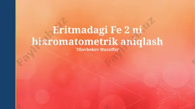 eritmadagi fe2 ni bixromatometrik aniqlash — PPTX