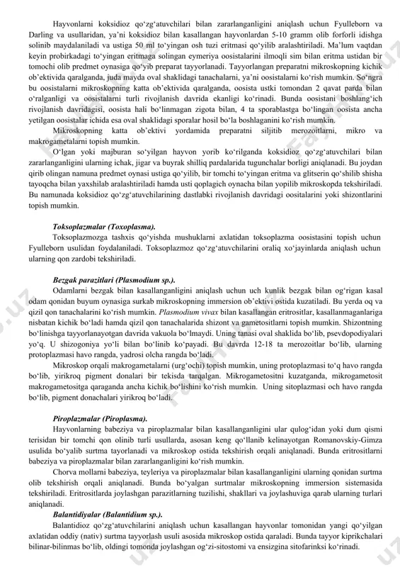 lchаsigа qo‘yiladi, kеyin оbyеktivni ehtiyotlik bilаn kеdr yog‘igа tеkkаnigа qаdаr pаstgа tushirib fоkusgа to‘g‘irlаnadi. leyshmaniyalar makrofaglarda, shuningdek 3-5 mkm kattalikdagi yumaloq ovalsimon yoki cho‘zinchoq tanachalar ko‘rinishida hujayradan tashqarida topiladi. leyshmaniyalar endigina chiqayotgan yaralardan oson topiladi. yaradagi yiringda faqat shaklan buzilgan va yemirilayotgan leyshmaniyalarni topish mumkin, shuning uchun ularga asoslanib tashxiz qo‘yish qiyin. yara bitayotgan bosqichda leyshmaniyalar kamdan-kam topiladi. ko‘mik yonbosh suyak qirrasi, katta boldir suyagi boshchasi yoki to‘sh suyagini punktsiya qilib olinadi. barcha hollarda punktsiya mas’uliyatli jarayon hisoblanadi va buni faqat shifokor qilishi kerak. punktsiya qilib olingan ko‘mik predmet oynasiga qo‘yiladi va silliqlangan oyna yordamida yupqa qilib surtib, surtma tayyorlanadi. oynadagi punktatga ko‘proq qon aralashgan bo‘lsa, mayda-mayda oq donachalar ko‘rinadi va ulardan surtmalar tayyorlanadi. kasallik avj olganda leyshmaniyalarni oson topish mumkin. dastlabki bosqichda va davolash davrida surtmani ancha uzoq vaqt kamida 40 minut ko‘zdan kechirishga to‘gri keladi. tripanosomalar (trypanosoma sp.). аmаliy ishlаr uchun trypanosoma equiperdum ni tоpish mumkin. ish uchun …