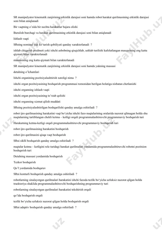 lgan holatiga nisbatan chetlanishi ishchi organning ishlash vaqti ishchi organ pozitsiyasining to’xtab qolishi ishchi organning xizmat qilish muddati srning pozitsiyalashtirilgan boshqarilishi qanday amalga oshiriladi ? robot ijro qurilmasining harakatini vaqt bo‘yicha ishchi fazo nuqtalarining oralarida nazorat qilmagan holda shu nuqtalarning tartiblangan chekli ketma – ketligi orqali programmalashtiruvchi programmaviy boshqarish turi harakatning ketma-ketligi orqali programmalashtiruvchi programmaviy boshqarish turi robot ijro qurilmasining harakatini boshqarish robot ijro qurilmasini qisqa vaqt boshqarish srni siklli boshqarish qanday amalga oshiriladi ? nuqtalar ketma – ketligini rele turidagi harakat qurilmalari yordamida programmalashtiruvchi robotni pozitsion boshqarish turi detalning massasi yordamida boshqarish tezkor boshqarish qo’l yordamida boshqaruv srni konturli boshqarish qanday amalga oshiriladi ? robotlarning sinalayotgan qurilmalari harakatini ishchi fazoda tezlik bo‘yicha uzluksiz nazorat qilgan holda traektoriya shaklida programmalashtiruvchi boshqarishning programmaviy turi robotlarning sinalayotgan qurilmalari harakatini tekshirish orqali qo’lda boshqarish orqali tezlik bo‘yicha uzluksiz nazorat qilgan holda boshqarish orqali srni adaptiv boshqarish qanday amalga oshiriladi ? boshqarish algoritmini bevosita …