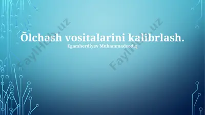 õlchash vositalarini kalibrlash — PPTX