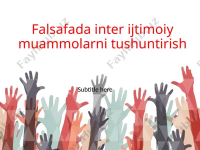 falsafada inter ijtimoiy muammolarni tushuntirish — PPTX