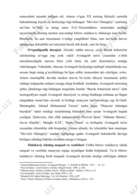 lamgiriy” asarida bayon etilgan avrangzebning zurriyotlari haqidagi yangi ma’lumotlar bilan tanishtirish. ilmiy yangiligi. ushbu malakaviy bitiruv ishining ilmiy yangiligi quyidagilarda o‘z aksini topdi: · buyuk boburiylargacha hindiston hududidagi joriy mahalliy diniy-ijtimoiy sharoit haqida ma’lumot berish; · buyuk boburiylarning mavjud mahalliy sharoit bilan mushtarak ravishda o‘z faoliyatini boshlaganligi haqidagi ma’lumotlar; · “ma’osiri olamgiriy” asarining yaratilish sabablari va uning tarixan ilmiy qiymati haqidagi ma’lumotlar; · avrangzebning taxtni egallashi haqidagi jarayonlarga doir ma’lumotlar silsilasi. · avrangzebning diniy-ijtimoiy qarashlarining o‘ziga xos xususiyatlari va ularning amaliyoti tavsifi; · avrangzebning hukmronlik davrida san’at va madaniyatga bo‘lgan munosabat haqidagi ma’lumotlar; · avrangzebning diniy va ijtimoy ilm-fan sohasidagi homiyligi va faoliyati haqidagi ma’lumotlar; · avrangzebning ichki va tashqi siyosatiga xos ijobiy va salbiy jihatlar haqidagi ma’lumotlar; · avrangzeb saltanatining tanazzulga yuz tutish sabab-oqibatlari va ularning hind va xorijiy tadqiqotlardagi tahlili. amaliy ahamiyati. mazkur malakaviy ishning amaliy ahamiyati shundaki, uning bayonida turli diniy e’tiqodlar mavjud hind sarzaminida ‘‘buyuk boburiylar …