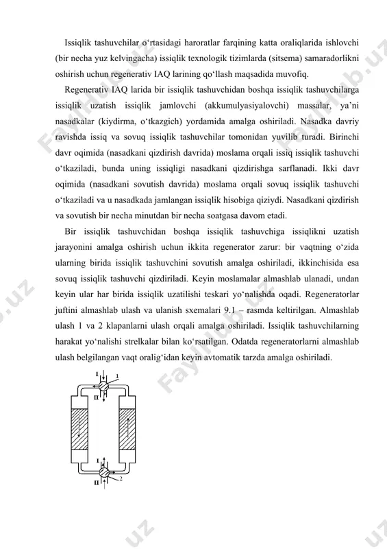 ‘zg‘almas nasadkali regeneratorning sxemasi.i – sovuq issiqlik tashuvchi; ii – issiq issiqlik tashuvchi. regeneratorlarning asosiy elementi uning ishlash vaqtida asosiy samaradorlikni bildiruvchi nasadkalar hisoblanadi. sovuq gazli qurilmalar (sgq) va havo ajratish qurilmalari (haq) regeneratorlarda asosan quyidagi turdagi nasadkalar qо‘llaniladi: alyuminli gofrlangan tasmadan yasalgan disklar (9.2, a - rasm); diametrlari 4-14 mm li granula shakldagi kvarsit yoki bazaltdan qilingan uymalar; yuqori issiqlik о‘tkazuvchanlikli materialdan (mis, latun, bronza) yasalgan tо‘rsimon nasadkalar (9.2, b - rasm). 9.2 – rasm. nasadkaning bir qancha turlari. a – alyuminli gofrlangan tasmadan yasalgan disklar, b – tо‘rsimon nasadka, v – qisqarib – kengayuvchi kanalli platsinadan yasalgan nasadkalar, g – sharsimon nasadka, d – g‘ishtsimon nasadka, ye – roshin halqasi, j – granula (donador zarra), z – plastina tо‘plami, i – chiqiq (bо‘rtiq) li nasabka, 1 – disk, 2 – tasma, 3 – gofrlar, 4 – metaldan yasalgan simlar, 5 – metaldan yasalgan platsina, 6 – kesik piramida, …