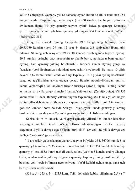 im yilining hoshlan`ishi oy boshiga yoki hech bo`lmasa neomeniyaga to`g4ri kelishi uchun unga yana uch kun qo`shish kerak boiadi. (354 x 5 - 353 x 3 = 2835 kun). tsikl doirasida kabisa yillarining 2,5 va 7 yillarga tog`ri kelishi ma`qul topilgan. chunki bar yil oxiridagi xatolik yarim kundan oshmasligi kerak. -arab tsikli ga asoslangan qamariy taqvim bo`yicha 354, 36706 kunlik 30 ta qamariy yil taxminan 1063 kunni tashkil ctadi. biroq har biri 354 kundan bo`lgan 30 ta oddiy qamariy yil esa faqat 1 (20 kunga ega. shuning uchun har 30 yilda oy boshi deyarli aniq 11 kun kechikadi. demak, 30 yillik isiklninu i 1 yiliga bittadan kun qo`shish kerak bo`ladi. unga bu tsiklning 19 ta oddiy yili 354 kunga va ` ! la kabisa yili 355 kunga ega bo`ladi.` bu taqvim tsikiida ham qaysi yillarni kabisa yili deb hisoblash masalasida "turk tsikli" dagi kabisa yillarini aniqlash qoidasiga amal qilingan: agar …