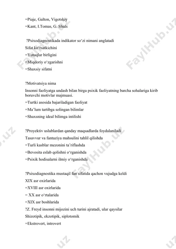 onni mijozini uch turini ajratadi, ular qaysilar shizotipik, ekzotipik, siplotomik =ekstrovert, introvert =xolerik, sangvenik, melanxolik =leypsomatik, atletik, piknik. ?nerv tuzilishini xarakterlovchi omil deganda nimani tushunasiz mijoz =xarakter va qobiliyat =refleks =talant ?ekstrovertlar qanday kishilar faoliyati va reaksiyasi tashqi muhitga bog‘liq, ochiq ko‘ngilli quvnoq kishilar =indamas, shubhalanuvchi kishilar =tasavvur va obrazlari, fikrlariga bog‘liq kishilar =ikkilanishlarga moyil kishilar ?psixologik tadqiqotlar amaliyotida diagnostika qilishning qanday bosqichi farqlanadi simptomatik, tipologik, etnologik =etnologik, tipologik =simptomatik,genetik =fiziologik, etnologik ?standart testlardan bizning sharoitimizda foydalanishda, eng avvalo, qaysi talabga rioya qilish kerak? ijtimoiy-madaniy moslashtirilganlik =vazifalarning oddiyligi va aniqligi =topshiriqni bajarish vaqtining cheklanganligi =ishonchliligi ?tadqiqotning so’nggi maqsadini aks ettirgan ilmiy faraz qanday ataladi? umumiy faraz =xususiy faraz =ishchi faraz =ilmiy faraz ?mmpi dan ko’proq psixologiyaning qaysi tarmog’ida foydalaniladi? klinik (tibbiyot) psixologiya =yosh psixologiyasi =mehnat psixologiyasi =umumiy psixologiya ?«proyektiv metodika»lar tushunchasi kim tomonidan psixodiagnostikaga kiritilgan? l. frank (1939); =a.a. burlachuk (1979); =r. vernon (1969); =a. rabin (1960) ?rorshax metodikasi yana …
