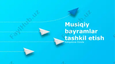 musiqiy bayramlar tashkil etish — PPTX