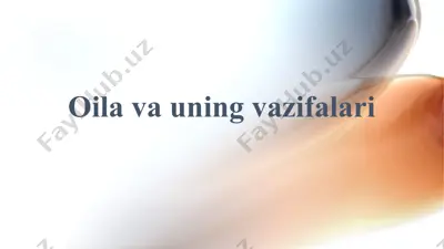 oila va uning vazifalari — PPTX