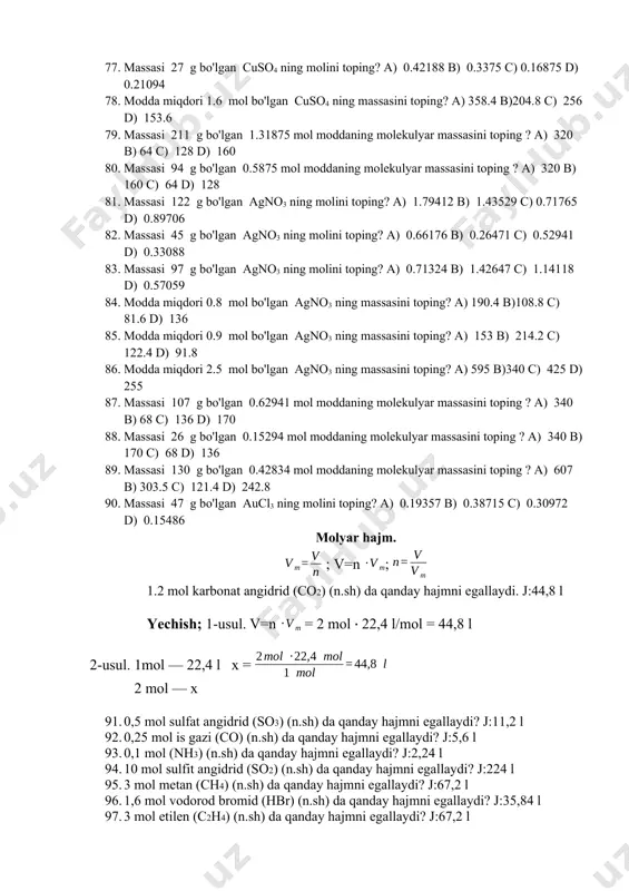 5 b) 0.38 c) 0.19 d) 0.2375 73. massasi 279 g bo'lgan 2.79 mol moddaning molekulyar massasini toping ? a) 200 b) 100 c) 40 d) 80 74. modda miqdori 1.3 mol bo'lgan ohaktoshning massasini toping? a) 182 b)104 c) 78 d) 130 75. massasi 100 g bo'lgan cuso4 ning molini toping? a) 0.78125 b) 1.5625 c) 1.25 d) 0.625 76. massasi 198 g bo'lgan cuso4 ning molini toping? a) 1.2375 b) 3.09375 c) 2.475 d) 1.54688 77. massasi 27 g bo'lgan cuso4 ning molini toping? a) 0.42188 b) 0.3375 c) 0.16875 d) 0.21094 78. modda miqdori 1.6 mol bo'lgan cuso4 ning massasini toping? a) 358.4 b)204.8 c) 256 d) 153.6 79. massasi 211 g bo'lgan 1.31875 mol moddaning molekulyar massasini toping ? a) 320 b) 64 c) 128 d) 160 80. massasi 94 g bo'lgan 0.5875 mol moddaning molekulyar massasini toping ? a) 320 b) 160 c) 64 d) …