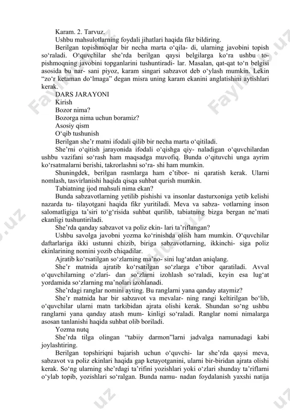 “vitaminjon” matni voqealari yodga olinadi, buning uchun o‘quvchilar matnni qayta so‘zlab berishlari ham mumkin. asosiy qism yozma nutq olimjon qanday bola? uning sifatlarini jadvaldan ajratib yozing. ushbu topshiriqni bajarish uchun o‘quvchilar olimjonga xos bo‘lgan sifatlarni yaxshi bilishlari kerak. shuningdek, jadval ichida berilgan sifat- lar matndan olinganiga e’tibor qaratiladi. chimxo‘r, qaysar, qoqsuyak, kamquvvat, tan- bal, rangpar, ozg‘in, nimjon, uyquchi. olimjonning zararli odatlarini yozing. namuna: 1. olimjon chimxo‘r, ovqatni tanlab yeydi, foydali mahsulotlar bilan ovqatlanishni yomon ko‘radi. o‘quvchilar birin-ketin olimjonning zararli odatlarini yozadilar. zararli odatlarni yozish jarayonida bu odatlar qanday zarar keltirishi haqida ham fikr bildirishlari va shu orqali ikki qismli gap yoki qo‘shma gaplarni hosil qilishlari mumkin. buning uchun o‘qituvchi ularga yordam berishi kerak. shuning uchun, shu sababli kabi birikma- lardan foydalanib gapni davom ettirish mumkin- ligini tavsiya etadi. tarkibida a vitamini uchraydigan ko‘- katlar rasmi berilgan. ularning nomini yozing hamda foydali jihatlari haqida o‘zaro bahs yuriting. avval rasmda berilgan ko‘katlar …
