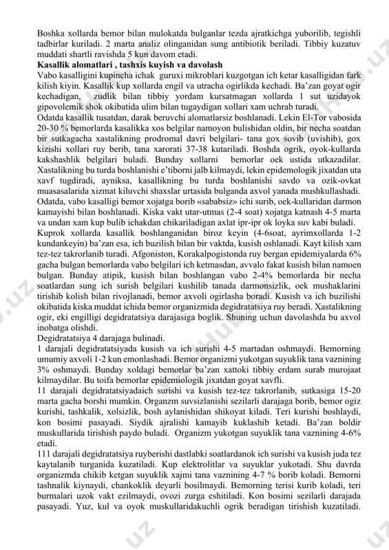ar – bozorlar, transport bekatlari, stadion va boshkalarning sanitariya xolatini yaxshilash. 3. bolalar bogchalari, maktablar dala shiyponlarida suvni kaynatib istemol kilish ta’minlanishi shart va uning ustidan nazoratni kuchaytirish. 4. tibbiy tadbirlar majmuasi. vabo kasallikning fakat suv yoki ozik-ovkat vositasida tarkalishini, uning engil kechadigan, oddiy ich buzilishidan fark kilish kiyin bulgan xollari kuplab uchrab turishini, ozodagarchilikka erishish tufayli kasallik tarkalib ketishining oldini olish mumkinligini e’tiborga olib, butun jaxon soklikni saklash tashkilotining tavsiyasigi kura, xozirgi vaktda vabo kasalligi uchogida karantin e’lon kilinmaydi. vaboga karshi utkaziladigan tibbiy tadbirlar. tibbiyot organlari va muassalari tomonidan vaboga karshi utkaziladigan tadbirlar 2 bulinadi. ular vabo kelib chikishidan muxofaza kilish bilan boglik tashkiliy tadbirlar va kasallik kelib chikkan xolarda amaliy ravishda bajariladigan tadbirlar majmuasidan iborat. bu boradagi ishlarni amalga oshirishda ekfk vakolatlaridan keng foydalanish kerak. tibbiyot soxasidagi tashkiliy amallar vaboga karshi kurashish tibbiyot organlarini muxim vazifasi ekanligini e’tiborga olib, soklikni saklash organi koshida, raxbarning bevosita boshchiligida gurux tuziladi.uning …
