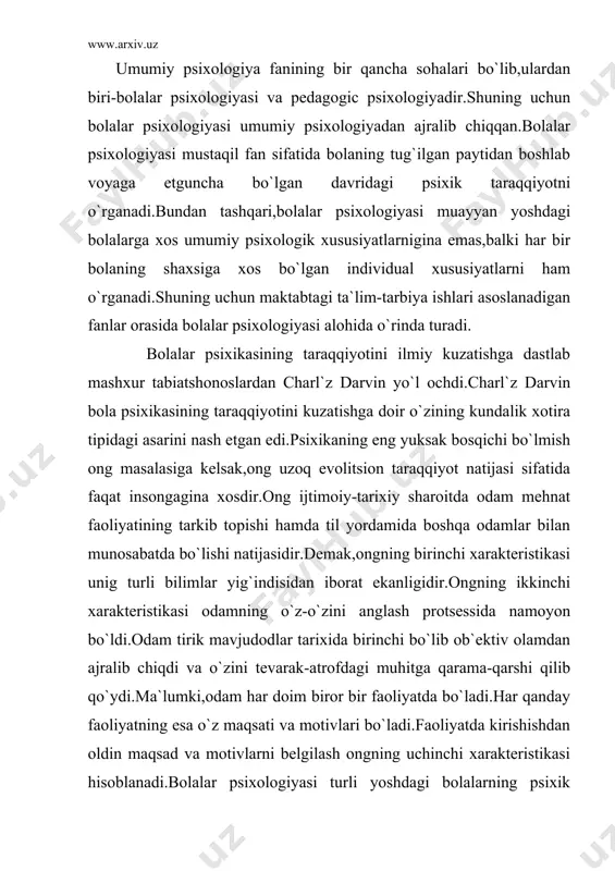 esa o`z maqsati va motivlari bo`ladi.faoliyatda kirishishdan oldin maqsad va motivlarni belgilash ongning uchinchi xarakteristikasi hisoblanadi.bolalar psixologiyasi turli yoshdagi bolalarning psixik taraqqiyot qonuniyatlarini ilmiy ravishda ochib berishi kerak.bolalar psixologiyasi i.p.pavlovning oily nerv faoliyati haqidagi ta`limoti asosida turli yoshdagi bolalar psixik proseslari va xususiyatlarining nerv-fiziologik asoslarini o`rganishi kerak.ana shu asosiy vazifalari bilan bir qatorda bolalar psixologiyasi yana bir necha muxim masalalar bilan xam shug`ullanadi.masalan,bolalar psixologiyasi-bolalar psixik taraqqiyotiga aktiv ta`sir qiluvchi omillarni aniqlab beradi.bolalar psixologiyasi bu vazifalarni hal qilar ekan,buning bilan u tarbiyachilarning va ota-onalarning ta`lim-tarbiya yuzasidan olib boradigan ishlarini ilmuy asosda tashkil qilishga yordam beradi. bolalar psixologiyasining boshqa fanlar bilan aloqasi. bolalar psixologiyasi bir qancha fanlar bilan uzviy aloqada bo`lib,bu fanlar qo`lga kiritayotgan faktlardan,qonuniyatlar hamda kashfiyotlardan keng foydalanadi.bolalar psixologiyasi ta`lim-tarbiyaning maqsadi,yo`l-yo`riqlari va vazifalariga doir fikrlarni pedagogika fanidan oladi.lekin shuning bilan birga bolalar psixologiyasi pedagogika faniga ham yaqindan yordam beradi.bolalar psixologiyasi bir qator biologic fanlar bilan,birinchi navbatda,bolalar anatomiyasi hamda fiziologiyasi bilan bo`g`liqdir.bu …