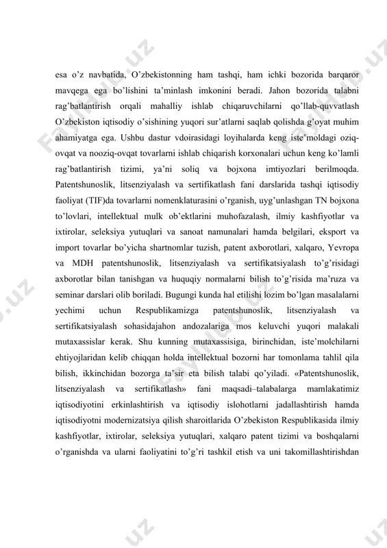fiyotlar, ixtirolar, seleksiya yutuqlari, xalqaro patent tizimi va boshqalarni o’rganishda va ularni faoliyatini to’g’ri tashkil etish va uni takomillashtirishdan iboratdir. fanining asosiy vazifalari patentshunoslik, litsenziyalash va sertifikatsiyalashning mohiyati, rivojlanishining asosiy bosqichlari, marketingning asosiy tamoyillari, vazifalari va turlari, axborot bilan ta’minlash siyosati kabilarni o’rgatishdir. ushbu o’quv fani «huquqshunoslik», «siyosatshunoslik», «axborotlar texnologiyasi», «xalqaro marketing», «marketing faoliyatini prognozlash va tahlili», «xorijiy investitsiyalar» va boshqa fanlar bilan o’zaro aloqadorlikda o’rganiladi. «patentshunoslik, litsenziyalash va sertifikatlash» fanini o’qitishda, talabalar tomonidan fanni to’liq o’zlashtirilishini ta’minlash maqsadida, mavzularda ko’rilayotgan masalalarning mohiyatidan kelib chiqqan holda ilg’or pedagogiktexnologiyalarning “aqliy hujum”, “kichik guruhchalar”, “klaster”, “blist-so’rov”, “diskussiya”, “keys-stadi”, “muammoli vaziyatni yechish” usullaridan foydalaniladi. bu usullarning natijaviylik darajasini oshirish uchun har bir mavzuni yoritishda kompyuter, slaydlar, eshitish(audio) va ko’rish(video) vositalari, multimediya vositalari hamda internet sahifalari va xizmatlaridan foydalanish tavsiya etiladi. i bob ilmiy -texnik ishlanmalar, ixtiro va kashfiyotlarga qo’yilgan talablar 1.1 ilmiy-texnik ishlanmalar ixtiro va kashfiyotlarning mazmuni va turlari ilmiy tadqiqot (izlanish) uchta …