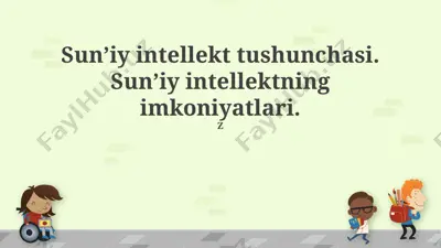 sun’iy intellekt tushunchasi va uning imkoniyatlari — PPTX
