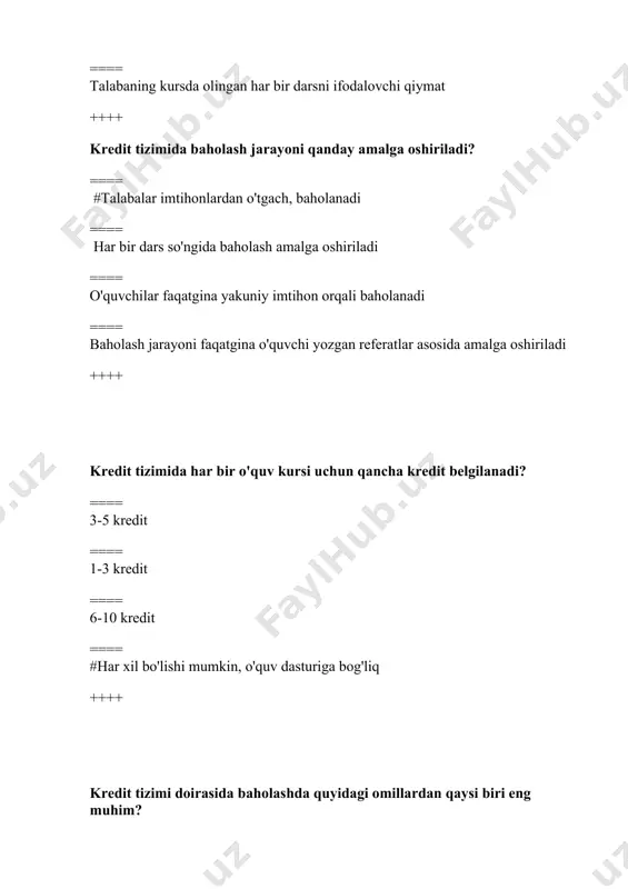 ==== d) har haftada ++++ kredit tizimida talaba necha foizdan kam ball olsa, fanni o‘zlashtirmagan hisoblanadi? ==== a) 100% ==== b) 86% ==== #c) 60% ==== d) 51% ++++ joriy baholashda talabadan nimalar hisobga olinadi? ==== a) darsga kelgan-kelmaganligi ==== #b) nazorat ishlari, topshiriqlar, ishtirok faolligi ==== c) faqat imtihon natijasi ==== d) faqat kurs ishi ++++ kredit tizimida baholash mezonlari qanday bo‘lishi kerak? ==== a) yashirin ==== b) subyektiv ==== #c) aniq va ochiq ==== d) o‘qituvchiga bog‘liq ++++ kredit tizimining asosiy afzalligi nima? ==== a) o‘qituvchining fikriga ko‘ra baholash ==== b) tashqi imtihonlarsiz baholash ==== #c) talabaning mustaqil ishlashini rag‘batlantirishi ==== d) bahoni avtomatik qo‘yish ++++ talabaning reyting balli qanday tarzda hisoblanadi? ==== a) imtihon natijasiga qarab ==== b) darsga qatnashish soniga qarab ==== #ssc) joriy, oraliq va yakuniy baholash asosida ==== d) faqat yakuniy test orqali ++++ talaba yakuniy imtihonda ishtirok etishi uchun qanday shart bajarilishi lozim? …
