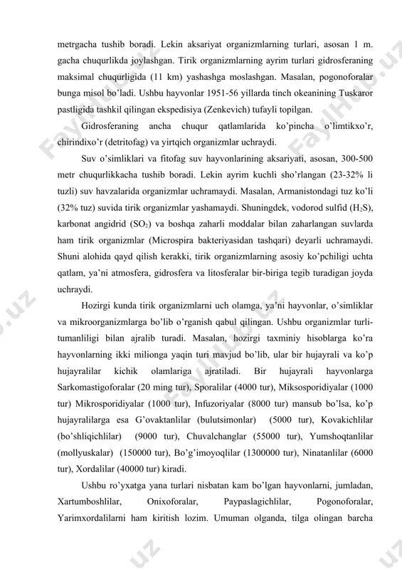jratiladi. bir hujayrali hayvonlarga sarkomastigoforalar (20 ming tur), sporalilar (4000 tur), miksosporidiyalar (1000 tur) mikrosporidiyalar (1000 tur), infuzoriyalar (8000 tur) mansub bo’lsa, ko’p hujayralilarga esa g’ovaktanlilar (bulutsimonlar) (5000 tur), kovakichlilar (bo’shliqichlilar) (9000 tur), chuvalchanglar (55000 tur), yumshoqtanlilar (mollyuskalar) (150000 tur), bo’g’imoyoqlilar (1300000 tur), ninatanlilar (6000 tur), xordalilar (40000 tur) kiradi. ushbu ro’yxatga yana turlari nisbatan kam bo’lgan hayvonlarni, jumladan, xartumboshlilar, onixoforalar, paypaslagichlilar, pogonoforalar, yarimxordalilarni ham kiritish lozim. umuman olganda, tilga olingan barcha hayvonlar yerda doimo bo’lib turadigan moddalar va energiya almashinuvi jarayonida faol ishtirok etishadi va ma’lum bir guruh va tipga kiruvchi turlarning moddalar va energiya almashinuvi zanjirida o’z o’rniga egadir. biosferada tarqalgan tirik organizmlar yer sayyorasi og’irligining 0,01% ni tashkil etsa ham ular atmosferada kislorod zahirasini saqlab turadi va tirik organizmlarning asosini tashkil etuvchi uglerod, azot va boshqa mikroelementlar bilan ta’minlab turadi. yashash muhiti va undagi omillar tirik organizmlarni o’rab olgan hamda ularning holati rivojlanishi, yashab qolish imkoniyati va …