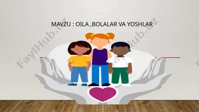 oila, bolalar va yoshlar — PPTX