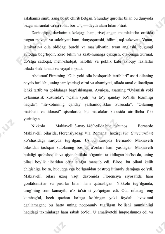 nishni boshlagan nikkolo imkon qadar yaxshi taʼlim oldi. u lotin va italyan klassikalarini mukammal bilgan. tit liviyning „rim tarixi“ni yaxshi bilgan va uni tsitseron va iosif flaviy asarlari bilan „tit liviyning birinchi oʻn yilligidagi nutqlar“ni yozishga ilhomlantirgan, yunon mualliflari asarlarining tarjimalarini oʻqigan. uning hayoti va faoliyati universitet darajasidagi maʼlumotni namoyon etadi, ammo uning universitetda oʻqigani haqida aniq maʼlumot yoʻq. bir talqinga koʻra, u huquqni oʻrgangan va oʻqituvchilari orasida florensiya universitetining yunon va lotin tillarida notiqlik boʻlimi mudiri boʻlgan marchello adriani bor. u dante, bokkachcho, petrarka hyperlink "https://uz.wikipedia.org/wiki/niccol%c3%b2_machiavelli" \l "cite_note-%d0%91%d0%a0%d0%ad-1" [1] ijodini yuksak baholagan. tarixchi-biograf roberto ridolfi makiavellini oʻrtacha boʻyli, ozgʻin odam sifatida taʼriflaydi: „sochlari qora, terisi oq, boshi kichik, yuzi ingichka, peshonasi keng edi. juda yorqin koʻzlar va ingichka lablar, uning yuzida doim nim tabassum boʻlgandek tuyilardi. nikkolo makiavellining hayoti xavfli, ammo qiziqarli davrda kechdi. rim papasi butun bir armiyaga ega edi va italiyaning badavlat, mustaqil shahar-davlatlari qoʻshni davlatlar boʻlmish …