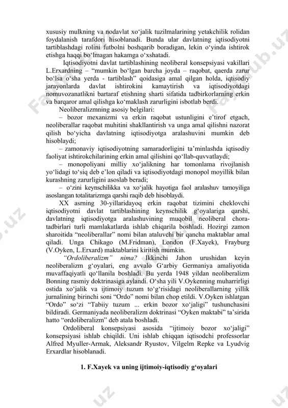 ralizm oqimi va maktabi shakllantirildi, shuningdek, mazkur konsepsiyaning mohiyati va mazmuni to‘g‘risida bir butun tushunchalar yaratildi. shunday qilib, neoliberalizm – bu erkin raqobat mexanizmi bilan davlatning iqtisodiyotni tartiblab turishini birga qo‘shib olib borish zarurligini asoslab berishga qaratilgan iqtisodiy nazariya va xo‘jalik amaliyotidagi zamonaviy yo‘nalishlardan biri hisoblanadi. neoliberalizm: xususiyati va asosiy belgilari. neoliberalizm, bozor munosabatlari tizimi xo‘jalik yuritishning ancha samarali shakli ekanligi, u iqtisodiy rivojlanish va o‘sish uchun eng qulay shart-sharoitlarni yaratib berishi to‘g‘risidagi qoidaga asoslanadi. neoliberallar iqtisodiyotni erkinlashtirish, bahoning erkin shakllanish tamoyillaridan, iqtisodiyotda xususiy mulkning va nodavlat xo‘jalik tuzilmalarining yetakchilik rolidan foydalanish tarafdori hisoblanadi. bunda ular davlatning iqtisodiyotni tartiblashdagi rolini futbolni boshqarib boradigan, lekin o‘yinda ishtirok etishga haqqi bo‘lmagan hakamga o‘xshatadi. iqtisodiyotni davlat tartiblashining neoliberal konsepsiyasi vakillari l.erxardning – “mumkin bo‘lgan barcha joyda – raqobat, qaerda zarur bo‘lsa o‘sha yerda - tartiblash” qoidasiga amal qilgan holda, iqtisodiy jarayonlarda davlat ishtirokini kamaytirish va iqtisodiyotdagi nomuvozanatlikni bartaraf etishning sharti sifatida tadbirkorlarning erkin …