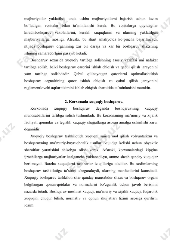 di. boshqaruv meshnat xuquqi, ma’muriy va xijalik xuquqi, fuqarolik xuquqini chuqur bilish, normativ va qonun shujjatlari tizimi asosiga qurilishi lozim. xuquqiy boshqaruv tashkilotining vazifasi aloshida shaxslar va ishlab chiqarish jamoalariga faol ta’sir kirsatib, shar qanday qonunbo’zarliklarning oldini oladigan xuquqiy munosabatlarni irnatish va qillab-quvvatlash shisoblanadi. xuquqiy boshqaruv tashkiloti qabul qilinadigan xuquqiy shujjatlarning qonun va xuquq normalariga mosligi, meshnat jamoasi a’zolarining manfaatlarini xuquqiy shimoyalash, meshnat, ma’muriy va xijalik qonunlarini takomillashtirish shamda xuquqiy bilimlar tar\ibotini ta’minlashi lozim. korxonada xuquqiy boshqaruv boshqaruv tizimida meshnatdan foydalanish soshasida (intizomni mustashqamlash, shaxsiy mas’uliyatni oshirish, qadrlarning qinimsizligi darajasini pasaytirish, tashkilot tuzilmasini takomillashtirish va sh.k.), boshqaruv apparati xodimlarining meshnat predmetlaridan foydalanish soshasida (axborot oqimlarini rasional tashkil qilish, axborotni iz vaqtida tayyorlash, materiallar, qo\oz, eleqtr energiyasi va yoqil\ini sarflash normalarini ishlab chiqish) shamda iqtisodiyotning boshqaruv tizimida meshnat vositalaridan foydalanish soshasida (bino va inshootlar, texnik vositalar, avtotransport, asbob-uskunalar, shisoblash texnikasidan foydalanish) zaxiralardan maksimal foydalanishga yinaltirilishi lozim. 3.korxona moliyalarini xuquqiy boshqaruvi. korxona …