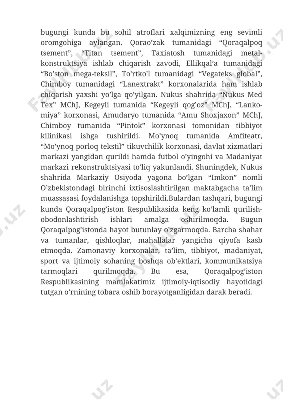chiqarish yaxshi yo’lga qo’yilgan. nukus shahrida “nukus med tex” mchj, kegeyli tumanida “kegeyli qog’oz” mchj, “lanko-miya” korxonasi, amudaryo tumanida “amu shoxjaxon” mchj, chimboy tumanida “pintok” korxonasi tomonidan tibbiyot kilinikasi ishga tushirildi. mo’ynoq tumanida amfiteatr, “mo’ynoq porloq tekstil” tikuvchilik korxonasi, davlat xizmatlari markazi yangidan qurildi hamda futbol o’yingohi va madaniyat markazi rekonstruktsiyasi to’liq yakunlandi. shuningdek, nukus shahrida markaziy osiyoda yagona bo’lgan “imkon” nomli o’zbekistondagi birinchi ixtisoslashtirilgan maktabgacha ta’lim muassasasi foydalanishga topshirildi.bulardan tashqari, bugungi kunda qoraqalpog’iston respublikasida keng ko’lamli qurilish-obodonlashtirish ishlari amalga oshirilmoqda. bugun qoraqalpog’istonda hayot butunlay o’zgarmoqda. barcha shahar va tumanlar, qishloqlar, mahallalar yangicha qiyofa kasb etmoqda. zamonaviy korxonalar, ta’lim, tibbiyot, madaniyat, sport va ijtimoiy sohaning boshqa ob’ektlari, kommunikatsiya tarmoqlari qurilmoqda. bu esa, qoraqalpog’iston respublikasining mamlakatimiz ijtimoiy-iqtisodiy hayotidagi tutgan o’rnining tobara oshib borayotganligidan darak beradi.