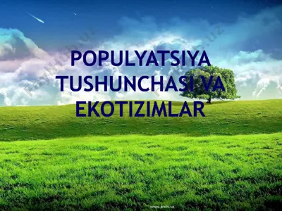 populyatsiya tushunchasi va ekotizimlar — PPT