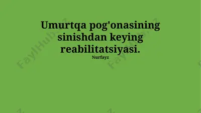 umurtqa pog'onasining sinishdan keying reabilitatsiyasi — PPTX