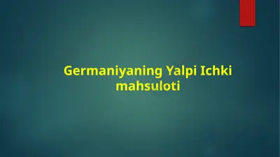 germaniyaning yalpi ichki mahsuloti — PPTX