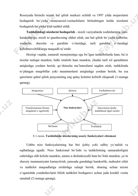 ro - odatda, tizim ichidagi munosabatlar murakkab va xilma-xil. nizoli vaziyatlarning o`ziga xos muammolariga yaxshiroq yo`naltirish va ularni hal qilishning mumkin bo`lgan usullarini amaliy baholash uchun, shuningdek, nizolarni boshqarish uchun muhim xususiyatlar (xossalari, tavsiflari, parametrlari) bo`yicha tasniflash yanada muhimroqdir (8.5-rasmga qarang). s.m. emelyanov nizolarni tasniflashning muhim xususiyatlari va turlari haqida umumiy ma’lumot beradi. keling, ulardan ba’zilarini ko`rib chiqaylik: 1. har bir sohada nizoning namoyon bo`lishi fikr, munosabatlar va hokazolarda to`qnashuvlarga olib keladi; 2. tez-tez uchraydigan nizolar shaxsiyatning shaxsiy psixologik xususiyatlariga asoslangan bo`lib, ular tajovuzkorlik va to`qnashuvlarning haddan tashqari dushmanligi bilan ajralib turadi; 3. zaif va tezkor to`qnashuvlar yuzaki sabablar bilan bog`liq bo`lib, epizodik xususiyatga ega; 4. shaxslar ichidagi, ya’ni mungli nizolar qarama-qarshi yo`nalishli shaxsiy manfaatlar yo`lida nizolar bilan bog`liq; 5. konstruktiv nizolar, odatda, haqiqat yo`lidagi qarama-qarshiliklarga asoslangan. ushbu nizolar tashkilotni rivojlantirishga, maqsadlarga erishishga, faoliyat samaradorligini oshirishga yordam beradi; 6. tashabbuskor va ig`vogar nizolarda kimdir nizoning ochiq tashkilotchisi yoki holatlar nizoning …