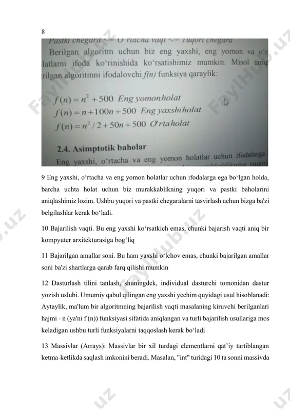 larini aniqlashimiz lozim. ushbu yuqori va pastki chegaralarni tasvirlash uchun bizga ba'zi belgilashlar kerak bo‘ladi. 10 bajarilish vaqti. bu eng yaxshi ko‘rsatkich emas, chunki bajarish vaqti aniq bir kompyuter arxitekturasiga bogʻliq 11 bajarilgan amallar soni. bu ham yaxshi o‘lchov emas, chunki bajarilgan amallar soni ba'zi shartlarga qarab farq qilishi mumkin 12 dasturlash tilini tanlash, shuningdek, individual dasturchi tomonidan dastur yozish uslubi. umumiy qabul qilingan eng yaxshi yechim quyidagi usul hisoblanadi: aytaylik, ma'lum bir algoritmning bajarilish vaqti masalaning kiruvchi berilganlari hajmi - n (ya'ni f (n)) funksiyasi sifatida aniqlangan va turli bajarilish usullariga mos keladigan ushbu turli funksiyalarni taqqoslash kerak bo‘ladi 13 massivlar (arrays): massivlar bir xil turdagi elementlarni qat’iy tartiblangan ketma-ketlikda saqlash imkonini beradi. masalan, "int" turidagi 10 ta sonni massivda saqlash mumkin. massivlar indeks orqali elementlarga tez kirish imkoniyatini beradi. 14 ro‘yxatlar (linked lists): ro‘yxatlar bog‘langan tuzilmalar bo‘lib, ular o‘zaro bog‘lanib ketgan tugunlardan (nodes) iborat. har bir tugun ma’lumot …