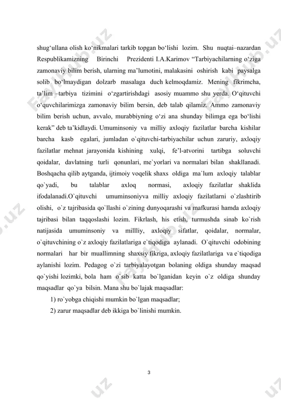 an davom ettirib, yangi bosqichga ko’taramiz.” - t.: o’zbekiston, 2017. ] 1) ro`yobga chiqishi mumkin bo`lgan maqsadlar; 2) zarur maqsadlar deb ikkiga bo`linishi mumkin. odam bir vaqti kelib muayyan ixtisos sohasida o`z oldiga qo`yishi mumkin bo`lgan maqsadlar ro`yobga chiqishi mumkin bo`lgan maqsadlardir.zarur maqsadlar deb shunday maqsadlarga aytiladiki, bu maqsadlar odamga o`z faoliyatining har qanday sohasida kerak bo`ladi.mamlakatimizda o`qituvchilar hurmatini qadrlab har tomonlama ular mehnatini e`tiborga olib har tomonlama g`amxo`rlik qilmoqda. bizning nazarimizda zamonaviy o`qituvchi qiyofasida quyidagi fazilatlar bo`lishi kerak . i bob: zamonaviy ta'lim menejmenti o'qituvchisi 1.1 o'quvchilarning rivojlanishini ta'minlash zamonaviy o’qituvchi qiyofasidagi fazilatlar. o`qituvchilik burchi aql bilan hissiyotning birligidan iborat. muallim kasbiga nisbatan qo`yiladigan talablarning mohiyati va mazmunini bilsa, uning shaxs va jamiyat uchun muhimligini anglasa, bu vazifalarni bajarish uchun o`zida qobiliyat borligini sezsa, pedagog uchun zarur fazilatlarni tarbiyalash yo`llarini belgilab olsa, shundagina unda kasbiy burch shakllana boshlaydi. demak, unda burch shakllangan deyish mumkin.o`qituvchining eng muhim burchlaridan biri o`z …