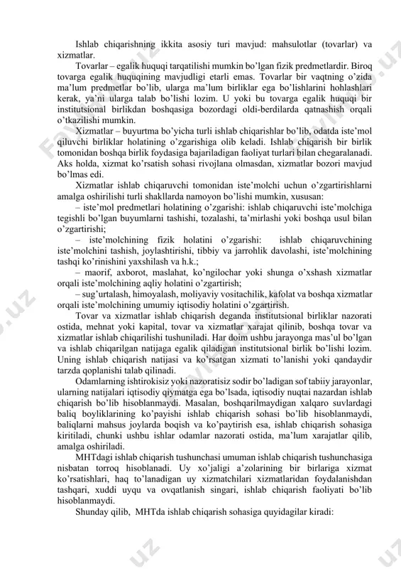 tini ifodalagani sababli moddiy aylanma mablag’lar zahiralarining o’zgarishi yaimni hisoblashda inobatga olinadi. har qanday ishlab chiqarishning natijasi o’laroq, tovar va xizmatlar ishlab chiqarish hisoblanadi. ishlab chiqarish deganda, umuman olganda, biror bir mahsulotni ishlab chiqarish uchun korxonalarning xarajatlarni amalga oshirish jarayoni tushuniladi. ishlab chiqarilgan mahsulot boshqa individual yoki jamoa birliklarga beriladi. ishlab chiqarishning ikkita asosiy turi mavjud: mahsulotlar (tovarlar) va xizmatlar. tovarlar – egalik huquqi tarqatilishi mumkin bo’lgan fizik predmetlardir. biroq tovarga egalik huquqining mavjudligi etarli emas. tovarlar bir vaqtning o’zida ma’lum predmetlar bo’lib, ularga ma’lum birliklar ega bo’lishlarini hohlashlari kerak, ya’ni ularga talab bo’lishi lozim. u yoki bu tovarga egalik huquqi bir institutsional birlikdan boshqasiga bozordagi oldi-berdilarda qatnashish orqali o’tkazilishi mumkin. xizmatlar – buyurtma bo’yicha turli ishlab chiqarishlar bo’lib, odatda iste’mol qiluvchi birliklar holatining o’zgarishiga olib keladi. ishlab chiqarish bir birlik tomonidan boshqa birlik foydasiga bajariladigan faoliyat turlari bilan chegaralanadi. aks holda, xizmat ko’rsatish sohasi rivojlana olmasdan, xizmatlar bozori mavjud …