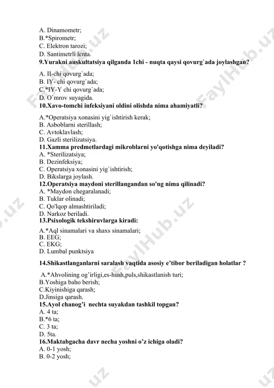 c. ekg; d. lumbal punktsiya 14.shikastlanganlarni saralash vaqtida asosiy e’tibor beriladigan holatlar ? a.*ahvolining og’irligi,es-hush,puls,shikastlanish turi; b.yoshiga baho berish; c.kiyinishiga qarash; d.jinsiga qarash. 15.ayol chanog’i nechta suyakdan tashkil topgan? a. 4 ta; b.*6 ta; c. 3 ta; d. 5ta. 16.maktabgacha davr necha yoshni o’z ichiga oladi? a. 0-1 yosh; b. 0-2 yosh; c.2-4 yosh; d. *2-6 yosh. 17.bemorlarda tana harorati 1 sutkada necha martta o’lchanadi ? a. *2 martta; b. 5 martta; c. 4 martta; d. 6 martta. 18.jamoa hamshirasi o’zining qanday ko’nikmalarini oshirib borishi kerak? a.ta’limiy; b.nazariy; c.maorifiy; d.*amaliy. 19.shifokor bemorlarni tekshirishdan oldin hamshiraning vazifasi nima? a.*xonani va tekshirish uchun kerak jihozlarni tayyorlash; b.bemorni tekshirish; c.bemorni davolash; d.xonani tozalash. 20.dog’larning qanday turlari ajratiladi? a.*gеmorragik; b.disgidrotik; c.lеntikulyar; d.epеtilial. kasbiy nazariy-imtihon savollari 1.qariyalarda bronxial astma xurujida qanday shoshilinch yordam ko`rsatiladi a. *tinchlik, berotek. -aerozol , salbutamol-aerozol , eufillin. 24%li eritmasi 1- 1,5 ml dan muskullar orasiga, 5-10 ml miqdoridagi 2,4% li …