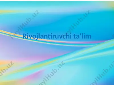 rivojlantiruvchita'lim — PPTX