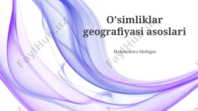 o'simliklar geografiyasi asoslari — PPTX