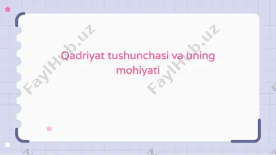 qadriyat tushunchasi va uning mohiyati — PPTX