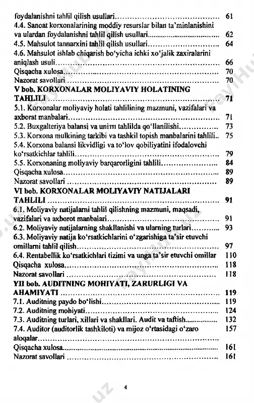 .......................................................... 70 v bob. korxonalar m oliyaviy holatining t a h l il i..................................................................................................... 71 5.1. korxonalar moliyaviy holati tahlilining mazmuni, vazifalari va axborat manbalari......................................................................................... 71 5.2. buxgalteriya balansi va uniiu tahlilda qollanilishi...................... 73 5.3. korxona mulkining tarkibi va tashlcil topish manbalarini tahlili.. 75 5.4. korxona balansi likvidligi va to‘lov qobiliyatini ifodalovchi ko‘rsatkichlar tahlili..................................................................................... 79 5.5. korxonaning moliyaviy barqarorligini tahlili................................ 84 qisqacha xulosa........................................................................................... 89 nazorat savollari........................................................................................ 89 vi bob. korxonalar moliyaviy natijalari t a h l il i..................................................................................................... 91 6.1. moliyaviy natijalami tahlil qilishning mazmuni, maqsadi, vazifalari va axborot manbalari................................................................. 91 6.2. moliyaviy natijalaming shakllanishi va ulaming turlari................ 93 6.3. moliyaviy natija ko’rsatkichlarini o ‘zgarishiga ta’sir etuvchi omillami tahlil qilish................................................................................... 97 6.4. rentabellik ko‘rsatkichlari tizimi va unga ta’sir etuvchi omillar 110 qisqacha xulosa.......................................................................................... 118 nazorat savollari........................................................................................ 118 yh bob. auditning m ohiyati, za ru rlig i va a h a m iy a t i................................