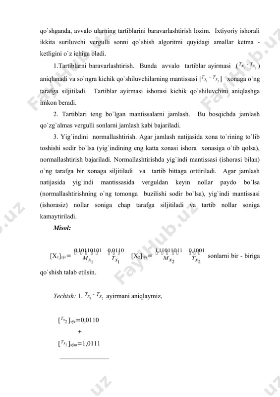 tenglashtirilgan mantissalarni jamlaymiz. х2<0 bo`lganligi sababli mantissa jamlashda qo`shimcha kodda (yoki teskari kodda) ishtirok etadi. [ ]тўғ( 0,00010110 [ ]қўш( 1,00100101 [ ( ]қўш( 1,00111011 [ ( ]тўғ( 1,11000101 жавоб: 1,11000101 0,1001 yig`indi mantissasi normallashgan bo`lgani sababli qo`shish amali shu yerda tugaydi. ayirish. suriluvchi vergulli sonlarni ayirish uchun ayiruvchi ishorasi teskarisiga o`zgartirilib, qo`shish amali bajariladi. ko`paytirish. suriluvchi vergulli sonlarni ko`paytirishda ko`paytma mantissasi qo`zg`almas vergullii sonlarni ko`paytirish, ko`paytmaning tartibi esa operandlar tartibini qo`shish bilan aniqlanadi. ko`paytma ishorasi ko`paytiruvchi va ko`payuvchi mantissalari ishoralarini ikkining moduli bo`yicha jamlash orqali aniqlanadi. operandlar mantissalari normallashganligi sababli ko`paytma mantissasining absolyut qiymati 0,01( <1,0 oraliqda bo`ladi, ya`ni normallashtirishning o`ng tarafga bir xonaga buzilishi sodir bo`lishi mumkin. u holda ko`paytma mantissasi chap tarafga bir xonaga siljitilib, ko`paytma tartibi bittaga kamaytiriladi. bo`lish. suriluvchi vergulli sonlar ustida bo`lish amali bajarilganda bo`linma mantissasi qo`zg`almas vergulli sonlarni bir-biriga bo`lish, bo`linma tartibi esa bo`linuvchi tartibidan bo`luvchi tartibini ayirish bilan aniqlanadi. bo`linma ishorasi mantissalar …
