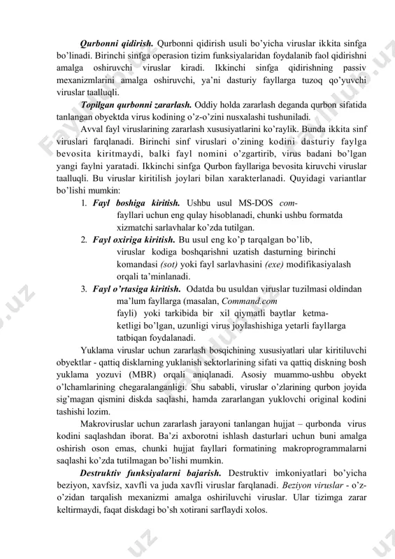 agan qismiga yo’naltiradi. ikkinchi jihat rezident viruslar deb ataluvchi viruslar bilan bog’liq. virus va u kiritilgan obyekt operasion tizim uchun bir butun bo’lganligi sababli, yuklanishdan so’ng ular, tabiiy, yagona adres makonida joylashadi. obyekt ishi tugaganidan so’ng u operativ xotiradan ajraladi. bunda bir vaqtning o’zida virus ham ajralib saqlanishning passiv bosqichiga o’tadi. ammo ba’zi viruslar xili xotirada saqlanish va virus eltuvchi ishi tugashidan so’ng faol qilish qobiliyatiga ega. bunday viruslar rezident nomini olgan. rezident viruslar, odatda, faqat operasion tizimga ruxsat etilgan imtiyozli rejimlardan foydalanib yashash makonini zararlaydi va ma’lum sharoitlarda zararkunandalik vazifasini bajaradi. rezident viruslar xotirada joylashadi va kompyuter o’chirilishigacha yoki operasion tizim qayta yuklanishigacha faol holda bo’ladi. rezident bo’lmagan viruslar faqat faollashgan vaqtlarida xotiraga tushib zararlash va zarakunandalik vazifalarini bajaradi. keyin bu vi​ruslar xotirani butunlay tark etib yashash makonida qoladi. ta’kidlash lozimki, viruslarni rezident va rezident bo’lmaganlarga ajratish faqat fayl viruslariga taalluqli. yuklanuchi va makroviruslar-rezident viruslarga tegishli. qurbonni qidirish. qurbonni …