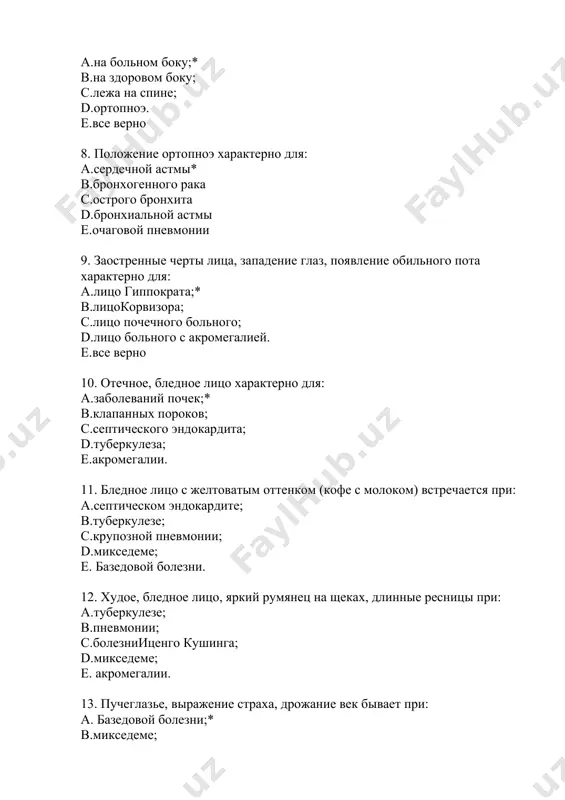tso s ravnodushnim, bezrazlichnim virajeniem xarakterno dlya: a.miksedemi;* b. bazedovoy bolezni; c.akromegalii; d.septicheskogo endokardita; e.tuberkuleze. 15. uvelichenie skul, nosa, podborodka, nadbrovnix dug, gub, yazika, rasxojdenie zubov xarakterniy priznak: a.akromegalii;* b.miksedemi; c. bazedovoy bolezni; d.tuberkuleze; e. bolezni itsengokushinga. 16. lunoobraznoe s sinyushnim ottenkom i virajennoy volosistostyu na gubax i podborodke litso bivaet pri: a.bolezniitsengo kushinga;* b.akromegalii; c.miksedemi; d. bazedovoy bolezni; e.zabolevaniyax pochek. 17. giperemiya litsa s razduvayushimisya krilyami nosa i gerpesom na gubax i nosu xarakterni dlya: a.krupoznoy pnevmonii;* b.tuberkuleza; c.septicheskogo endokardita; d.mitralnogo poroka; e. akromegalii. 18. dayte opisanie «litsa korvizara»: a.litso odutlovatoe, tsianotichnoe otmechayutsya rezkoe nabuxanie ven shei, virajenniy tsianoz i otek shei: b.otmechaetsya virajenniy tsianoz gub, konchika nosa, podborodka, ushey, tsianotichniy rumyaney shek; c.litso mertvenno – blednoe s serovatim ottenkom, glaza zapavshie, zaostrenniy nos, na lbu kapli xolodnogo rofuznogo pota; d.litso odutlovatoe, blednoe, oteki pod glazam e. litso odutlovatoe, jeltovato – blednoe s otchetlivim tsianoticheskim ottenkom, rot postoyanno poluotkrit …