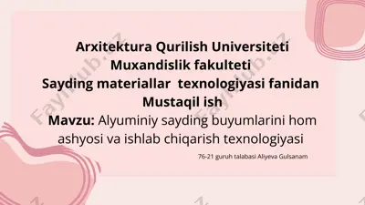 alyuminiy sayding buyumlarini hom ashyosi va ishlab chiqarish texnologiyasi — PPTX