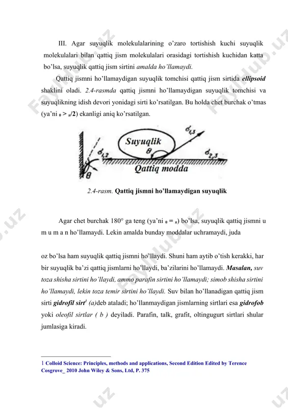 iltirib yuboradi (2.5 - rasm). ho’llanishning miqdoriy ifodasi sirt taranglik kuchlariga bog’liqdir. qattiq jismning gaz (havo) bilan chegarasidagi sirt tarangligini σ3,1 orqali ifodalansa: 2.5-rasm. chet burchak bilan σ3,1, σ3,2 va σ2,1 orasidagi bog’lanish: 1-havo; 2-suyuqlik; 3-qattiq jism. qattiq jism bilan suyuqlik chegarasidagi fazalararo sirt energiya σ3,2 suyuqlik tomchisini siqish yo’li bilan o’zining qiymatini kamaytirishga intiladi. tomchi ichidagi molekulalararo kuchlar ham suyuqlik tomchisining yoyilib ketishiga qarshilik ko’rsatadi. bu kuch rasmda σ2,1 bilan ko’rsatilgan. bu uchta kuch o’rtasida muvozanat qaror topishining sharti yung tomonidan chiqarilgan quyidagi tenglama bilan ifodalanadi: σ σ σ3,1 = 2,3 + 2,1cosθ bu tenglamadan foydalanib, ho’llanishning miqdori xarakteristikasi chet burchak kosinusi ekanligini aniqlaymiz: cosθ=σ3.σ1 −2.σ1 3.2 tenglama (2.3) yung qonuni deb ataladi, undan quyidagi xulosa kelib chiqadi: suyuqlik bilan qattiq jism o’rtasida muvozanat qaror topganida ho’llanish chet burchagi (θ) faqat sirt chegaraning molekulali tabiatiga bog’liq, lekin tomchining katta-kichikligiga bog’liq emas (bu tenglamadagi σ3,1 va σ2,3 larni bevosita o’lchab …