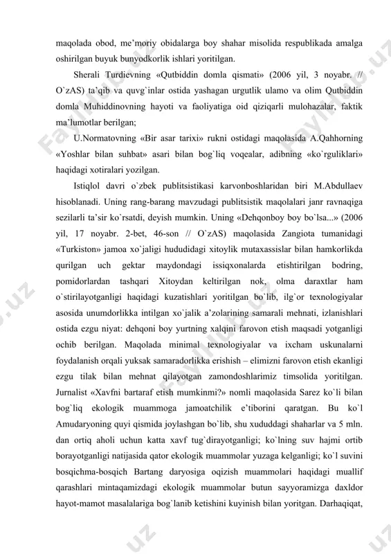 molar yuzaga kelganligi; ko`l suvini bosqichma-bosqich bartang daryosiga oqizish muammolari haqidagi muallif qarashlari mintaqamizdagi ekologik muammolar butun sayyoramizga daxldor hayot-mamot masalalariga bog`lanib ketishini kuyinish bilan yoritgan. darhaqiqat, bugungi ekologik muammolar faqat ayrim davlatlar yoki mintaqalarga daxldor bo`lmay, er kurrasi va undagi insoniyat hayotiga tegishli masalalardir. ko`lning qurishi oqibatida insoniyat boshiga tushgan falokatlarni orol ko`li misolida eslashimiz mumkin. tabiatning tabiiy muvozanatiga daxl etsa, inson boshiga ham mislsiz falokatlar yog`ilishini mirzacho`lning «o`zlashtirilishi» oqibatlaridan ham ko`rdik. jurnalist m.abdullaev o`zining o`tkir problematik maqolalari bilan o`zbek publitsistikasiga xos grajdanlik ruhini yanada chuqurlashtirishga erishayotir. «o`zbekiston adabiyoti va san’ati» gazetasining bosh muharriri ahmadjon meliboev gazetaning 2006 yil 24 noyabrdagi «yo`l madaniyati» nomli maqolasida respublikamiz viloyatlari va poytaxtimizdagi yo`llarning ravonligini ta’minlash uchun olib borilayotgan bunyodkorlik ishlari haqida to`xtalib, zamonaviy shaharlarni tutashtiruvchi zamonaviy yo`llar yo`l madaniyatini egallagan zamonaviy qiyofadagi aholi uchun ekanligini ta’kidlaydi. afsuski, xalqimiz orasida yo`l madaniyatini egallamagan odamlar ham uchrab turadi. bu holatni zamonaviy transportlar o`rindiqlaridagi xilma-xil …