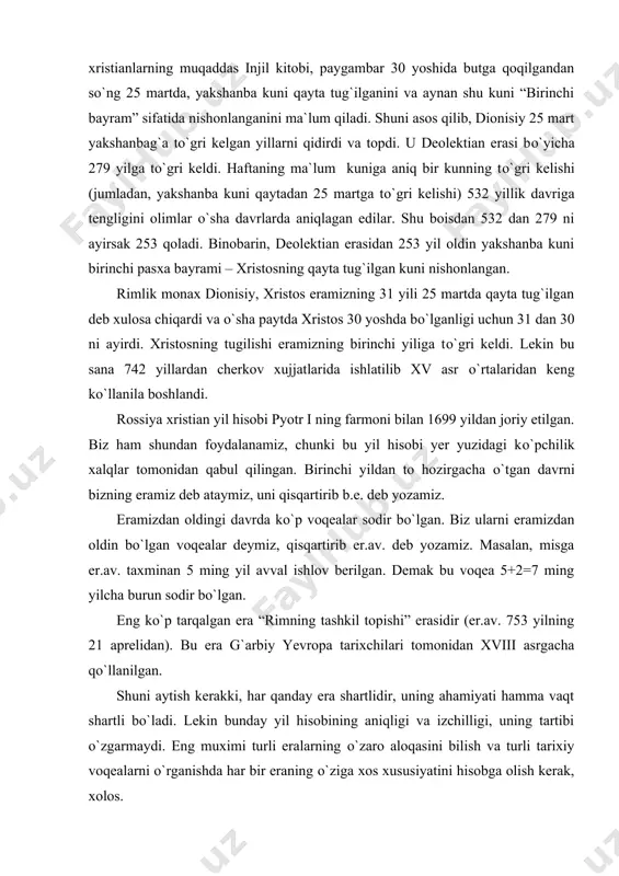 taxminan 5 ming yil avval ishlov berilgan. demak bu voqea 5+2=7 ming yilcha burun sodir bо`lgan. eng kо`p tarqalgan era “rimning tashkil topishi” erasidir (er.av. 753 yilning 21 aprelidan). bu era g`arbiy yevropa tarixchilari tomonidan xviii asrgacha qо`llanilgan. shuni aytish kerakki, har qanday era shartlidir, uning ahamiyati hamma vaqt shartli bо`ladi. lekin bunday yil hisobining aniqligi va izchilligi, uning tartibi о`zgarmaydi. eng muximi turli eralarning о`zaro aloqasini bilish va turli tarixiy voqealarni о`rganishda har bir eraning о`ziga xos xususiyatini hisobga olish kerak, xolos. insoniyat tarixidagi eng muxim eralar. № nomi boshlanish vaqti eraga asos bо`lgan voqea 1 vizan- tiya erasi mil. av. 5509 yil 1 sentabr olam yaratilishi 2 yaxu- diylar erasi mil. av. 3761 yil 7 oqtabr olam yaratilishi 3 olimpiada erasi mil. av. 776 yil 1 iyul birinchi olimpiada о`yinlari 4 rim erasi mil. av. 753 yil 21 aprel rimga asos solinishi 5 nabunnossir erasi mil. av. 747 …