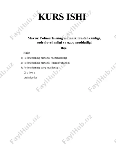 kurs ishi: polimerlarning mexanik mustahkamligi, sudraluvchanligi va uzoq muddatligi — DOCX